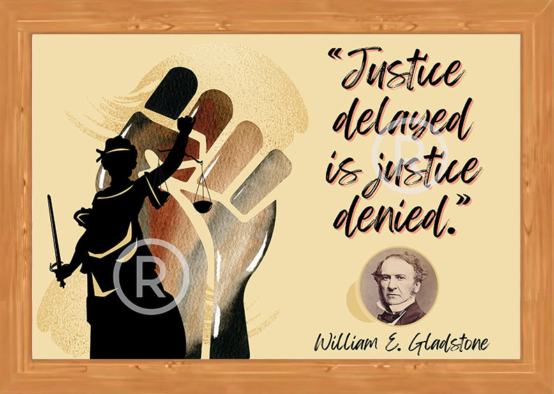 Justice Delayed is Justice Denied Quote with Frame