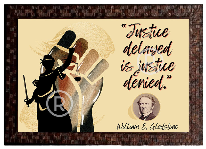 Justice Delayed is Justice Denied Quote with Frame